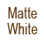 matte white